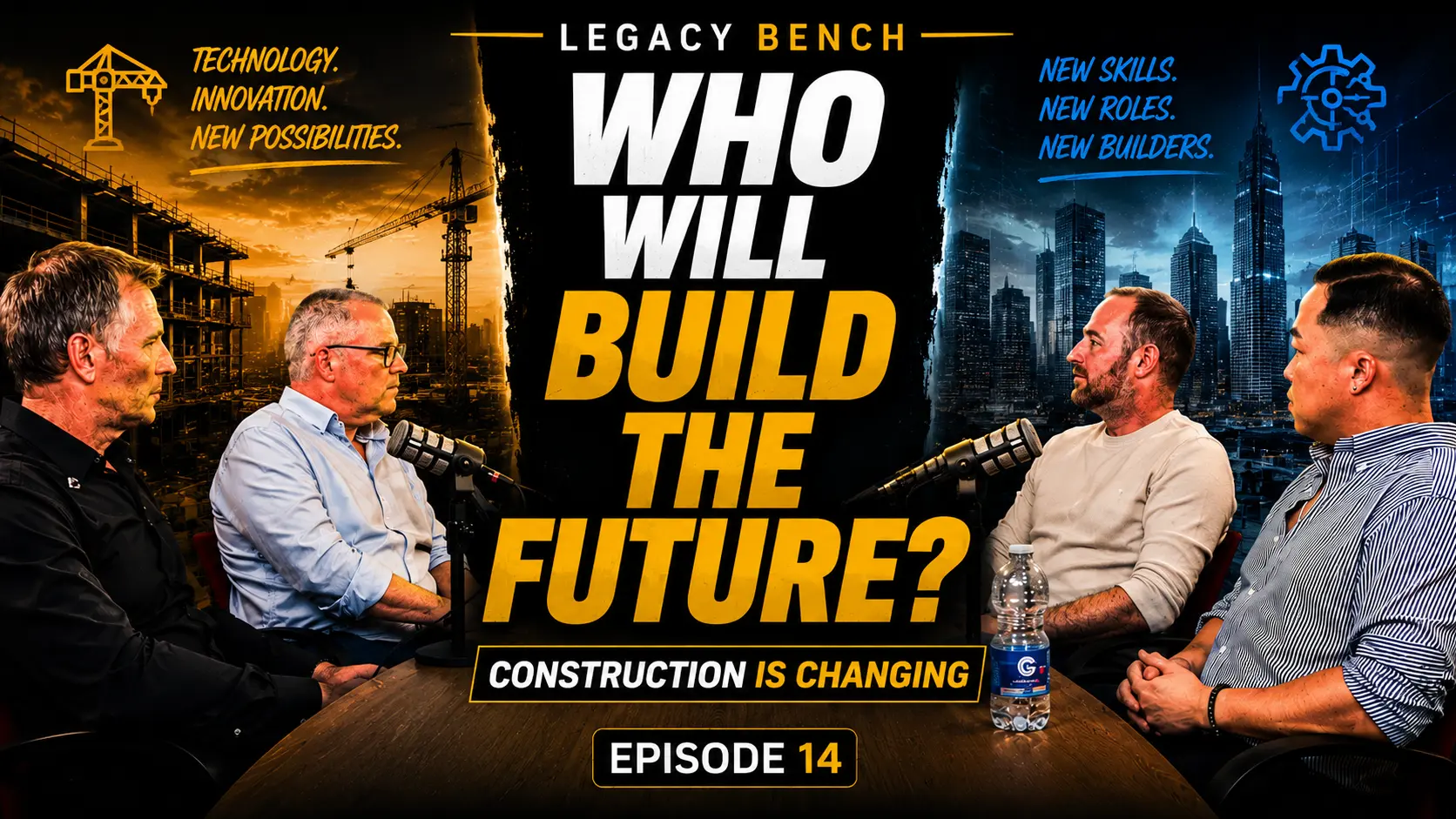Legacy Bench episode: Who Will Build The Future? Construction is Changing